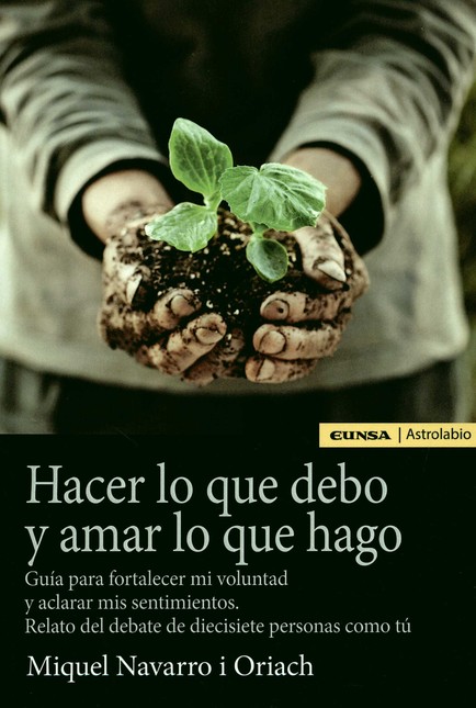 Hacer lo que debo y amar lo qu...