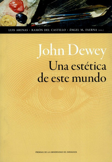 John Dewey. Una estética de es...