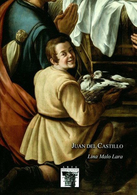 Juan del Castillo. Pintor en l...