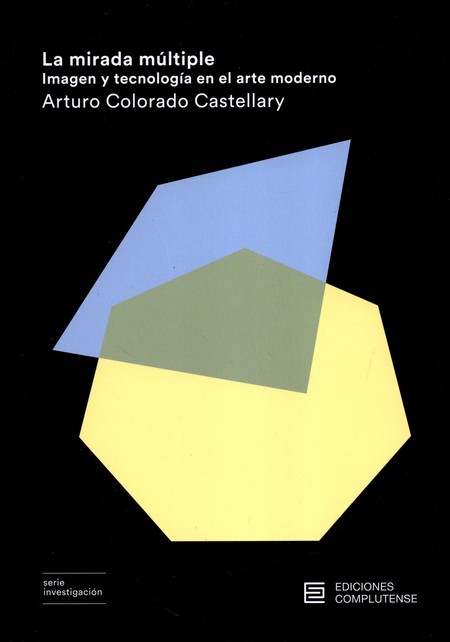 La mirada múltiple. Imagen y t...