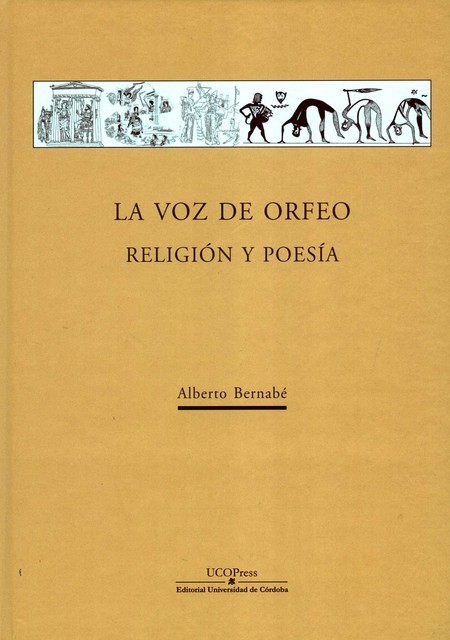 La voz de Orfeo. Religión y po...