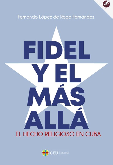 Fidel y el más allá. El hecho ...