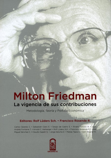 Milton Friedman. La vigencia d...