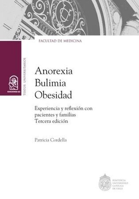 Anorexia, Bulimia, Obesidad. E...