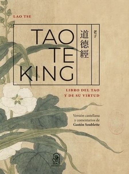 Tao te king. Libro del Tao y d...