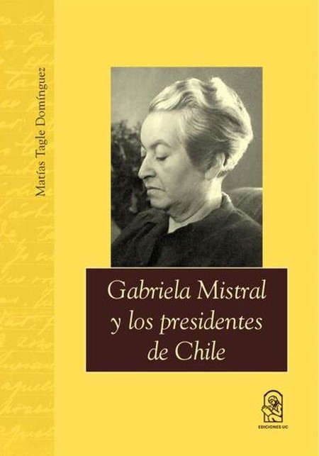 Gabriela Mistral y los preside...