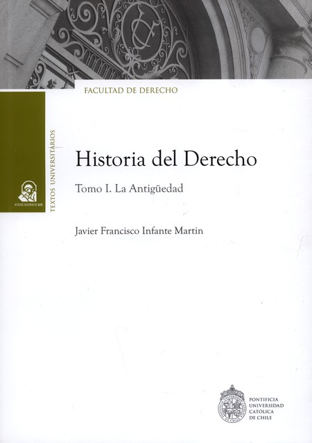 Historia del Derecho. Tomo I. ...