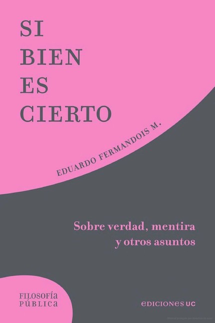 Si bien es cierto. Sobre verda...