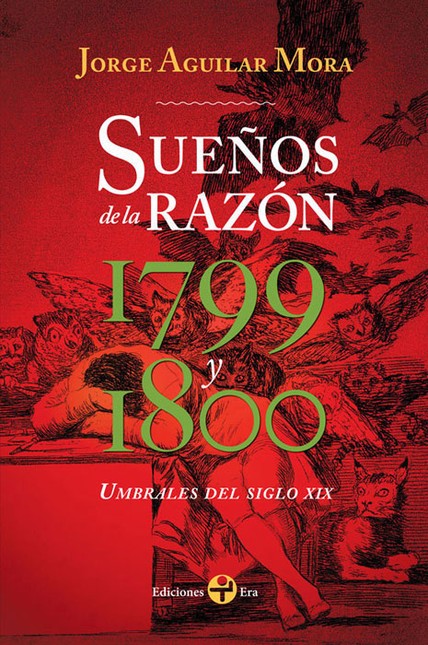Sueños de la razón 1799 y 1800...