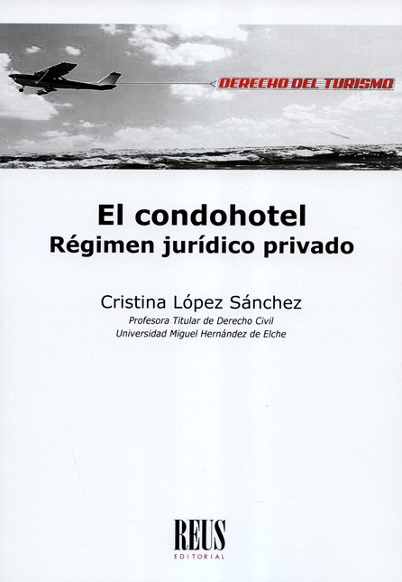 El condohotel. Régimen jurídic...