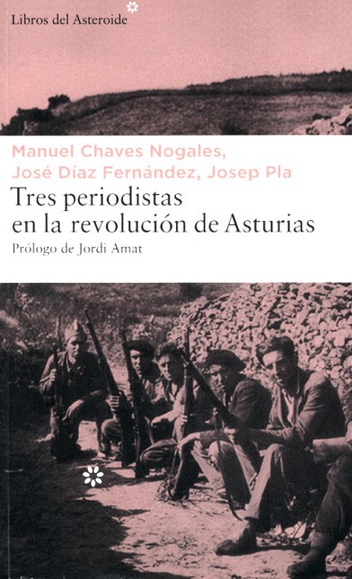 Tres periodistas en la Revoluc...