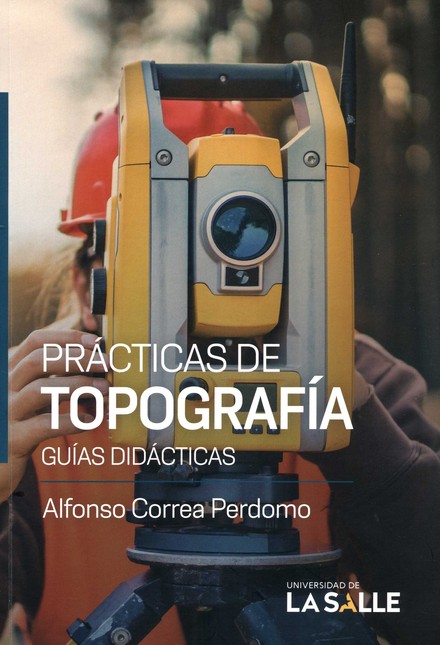 Prácticas de topografía. Guías...