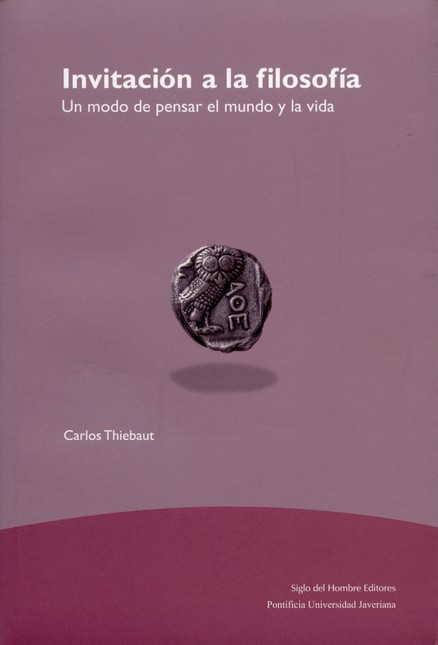Invitación a la filosofía. Un ...