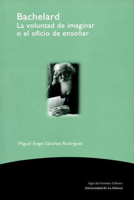 Bachelard. La voluntad de imag...
