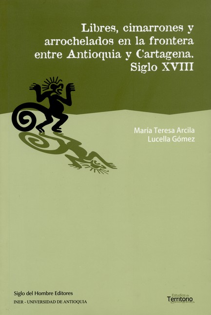 Libres, cimarrones y arrochela...