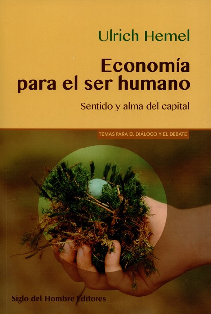Economía para el ser humano. S...