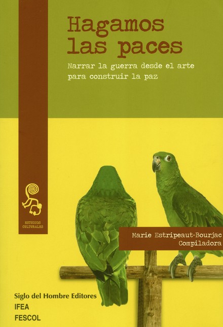 Hagamos las paces. Narrar la g...