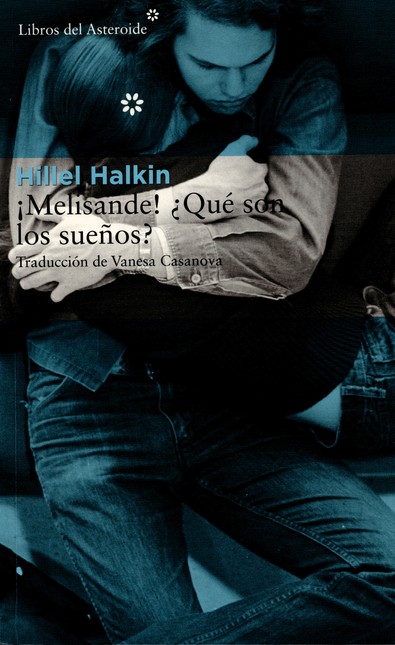 Melisande! ¿Qué son los sueños...