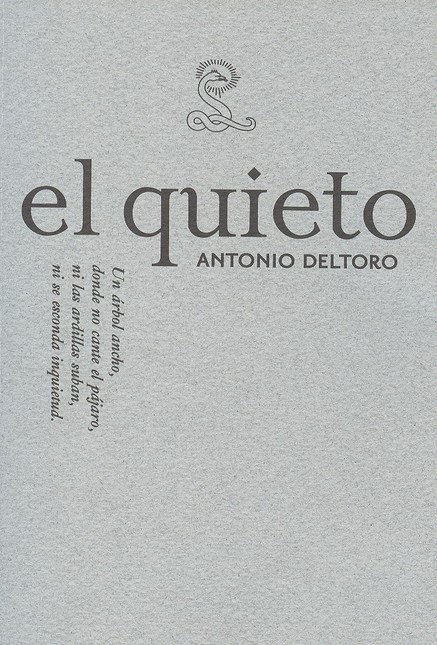 Antonio Deltoro. El Quieto