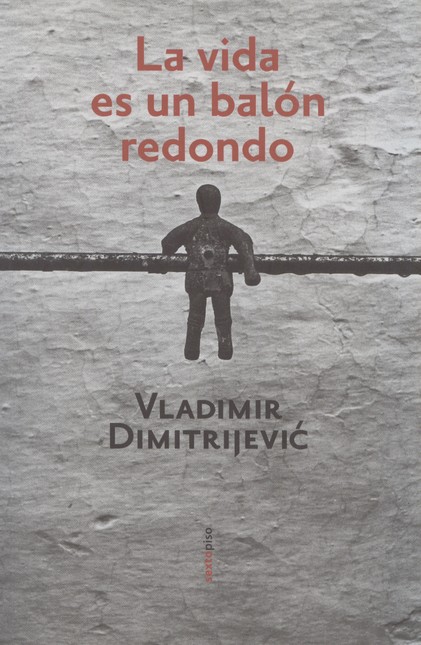 La vida es un balón redondo