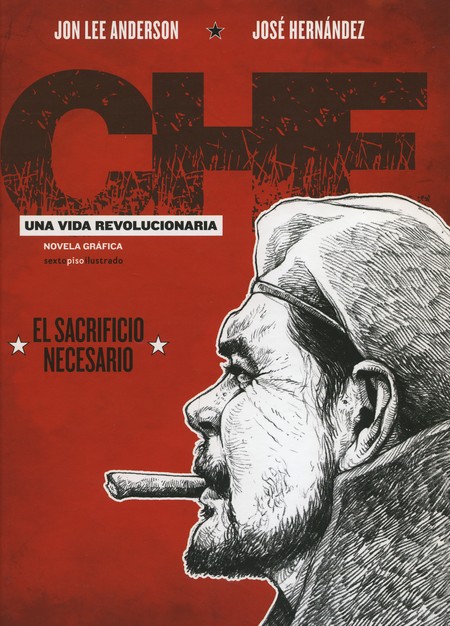 Che. Una vida revolucionaria. ...
