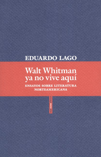 Walt Whitman ya no vive aquí. ...
