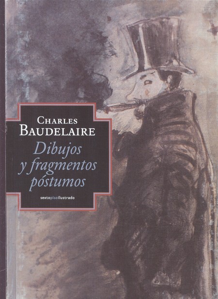 Dibujos y fragmentos póstumos