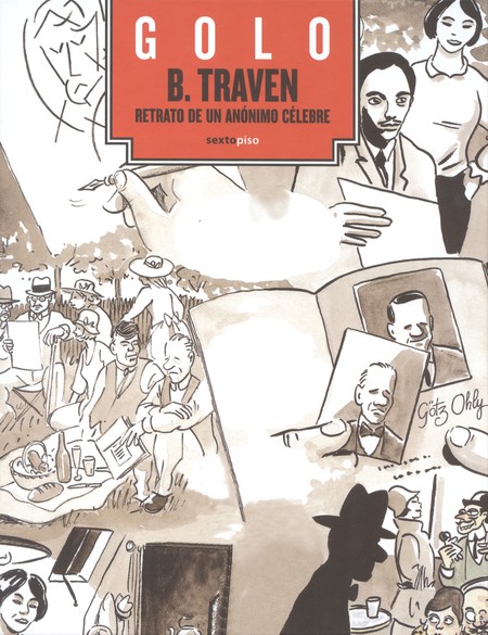 B.Traven. Retrato de un anónim...