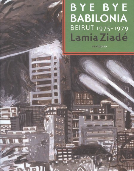 Bye bye Babilonia. Beirut 1975...