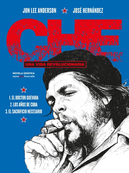 Che. Una vida revolucionaria (...