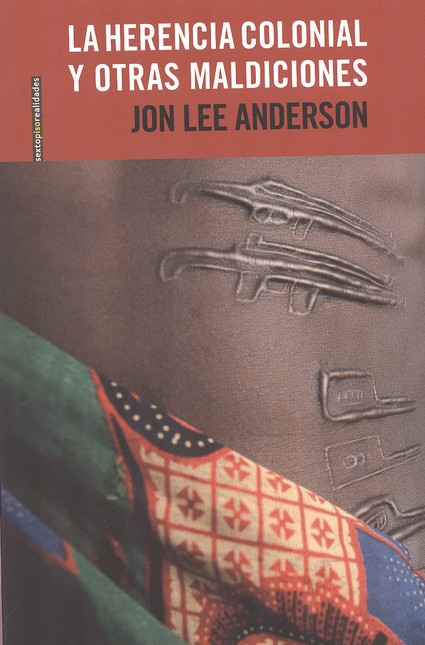 La herencia colonial y otras m...