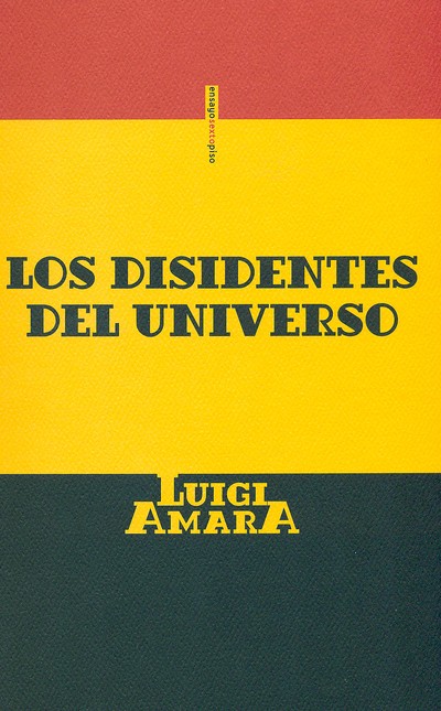 Los disidentes del universo