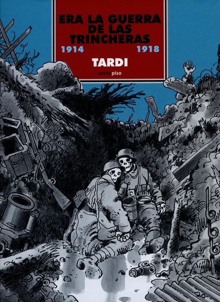 Era la guerra de las trinchera...