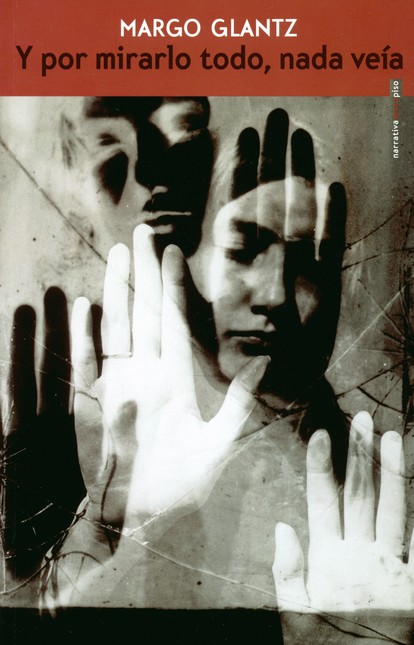 Y por mirarlo todo, nada veía