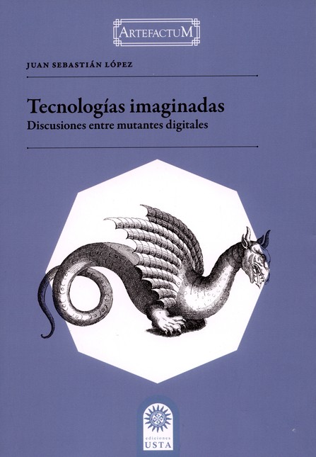 Tecnologías imaginadas. Discus...