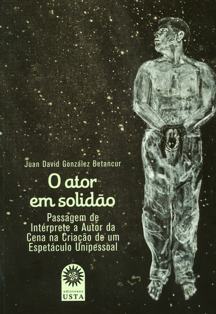 O ator em solidão. Passagem de...