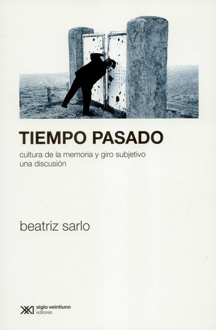 Tiempo pasado. Cultura de la m...