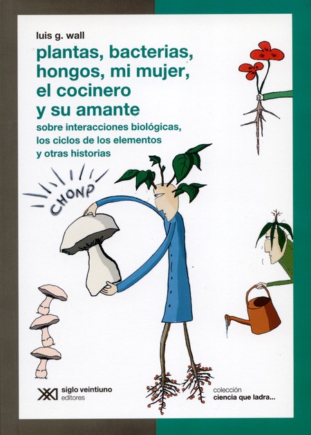 Plantas, bacterias, hongos, mi...