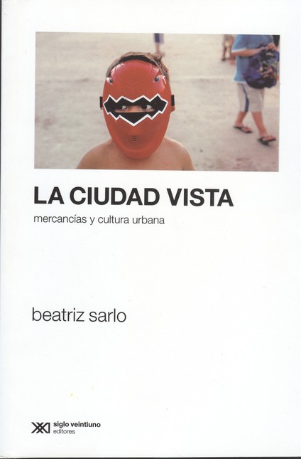 La ciudad vista. Mercancias y ...