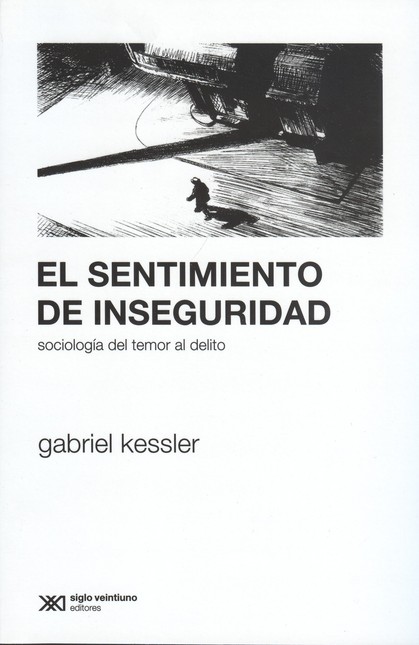 El sentimiento de inseguridad....
