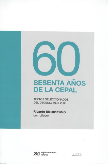 60 sesenta años de la Cepal. T...