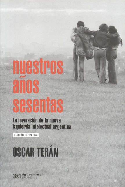 Nuestros años sesentas. La for...