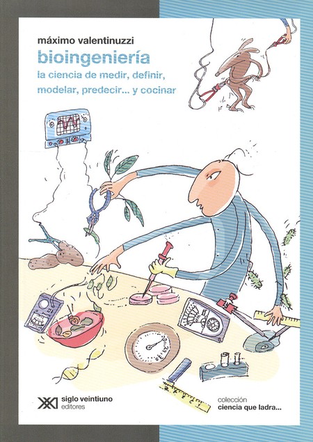 Bioingeniería. La ciencia de m...