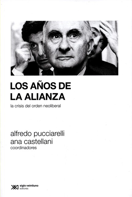 Los años de la Alianza. La cri...