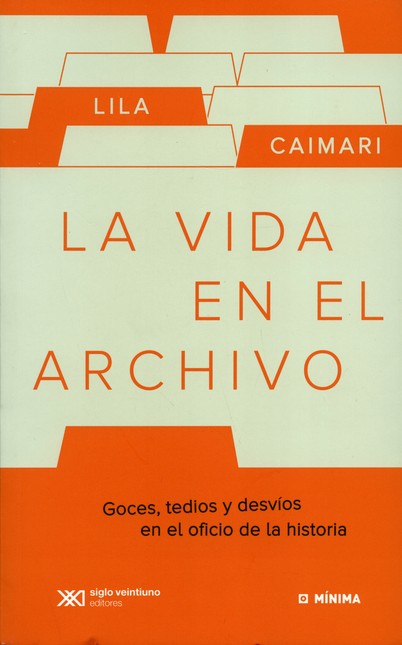 La vida en el archivo. Goces, ...