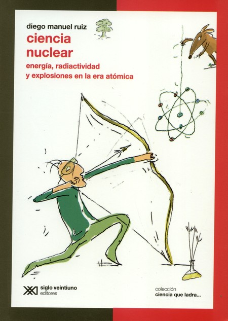 Ciencia nuclear. Energía, radi...