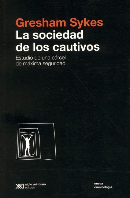 La sociedad de los cautivos. E...
