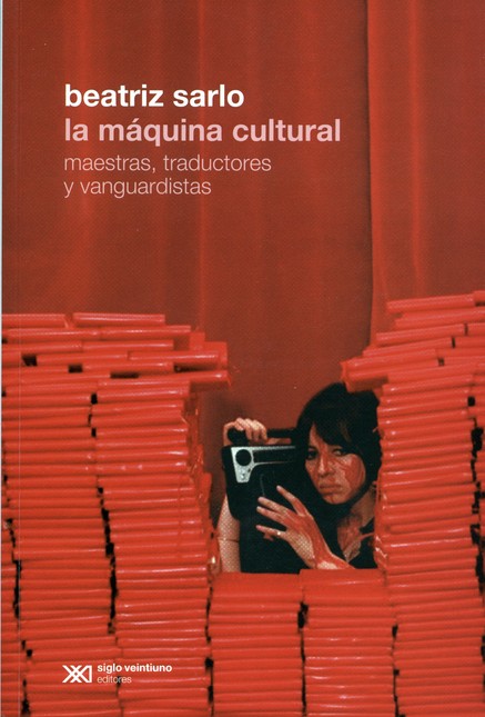 La máquina cultural. Maestras,...