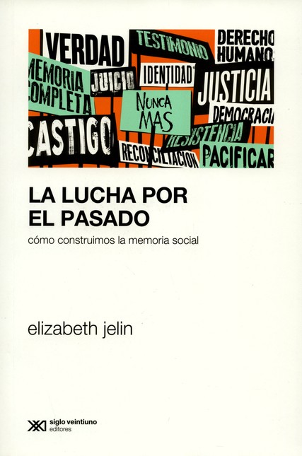 La lucha por el pasado. Cómo c...