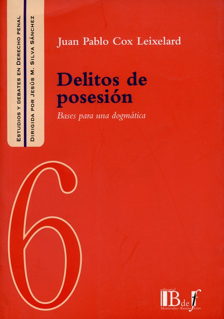 Delitos de posesión. Bases par...